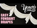 How to Make EASY FONDANT DRAPES Tutorial | Yeners Cake Tips with Serdar Yener from Yeners Way