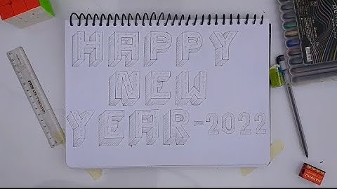 3d Drawing Happy New Year 2022/How To Draw Calligraphy On Paper Easy/Writing Art