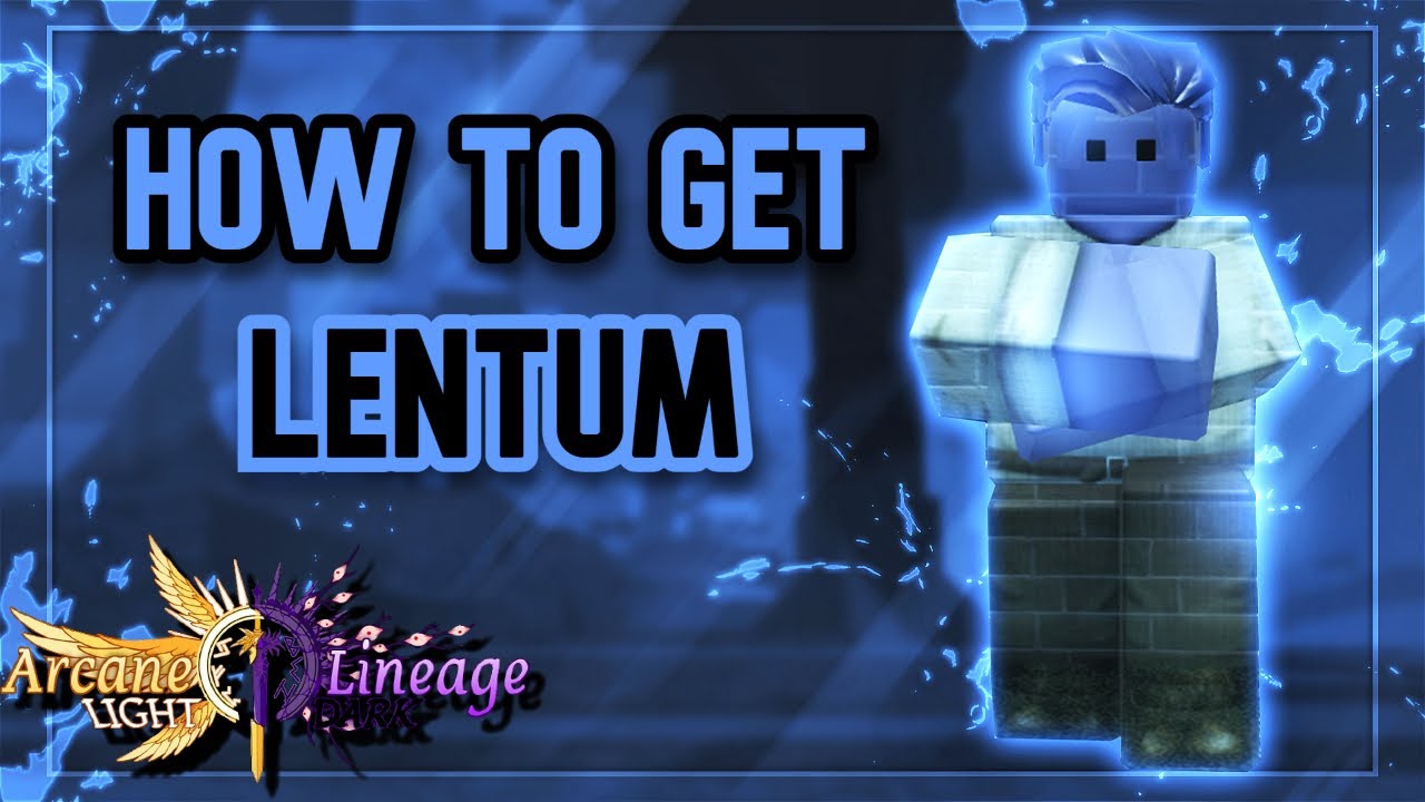 ARCANE LINEAGE | HOW TO GET LENTUM FULL GUIDE [Dark & Light]
