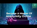 Become A Master Of Anonymity Online In Hindi/urdu With Devcybersecurity |
