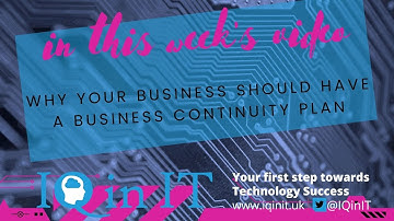 Why your business should have a business continuity plan