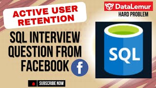 SQL Interview Question Active User Retention Facebook Data Lemur Hard Problem 1 | Tech Town