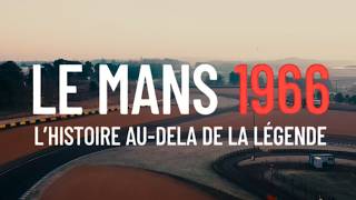 Le Mans 1966 : Ford contre Ferrari, l'histoire vraie au-delà de la légende | Documentaire