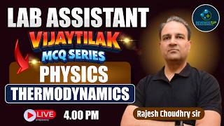 Lab Assistant Exam | Physics Thermodynamics MCQ Series | Rajesh Choudhry Sir
