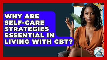 Why Are Self-care Strategies Essential In Living With CBT? - CBT Toolkit