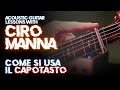 Come utilizzare il capotasto mobile sulla chitarra acustica - con CIRO MANNA