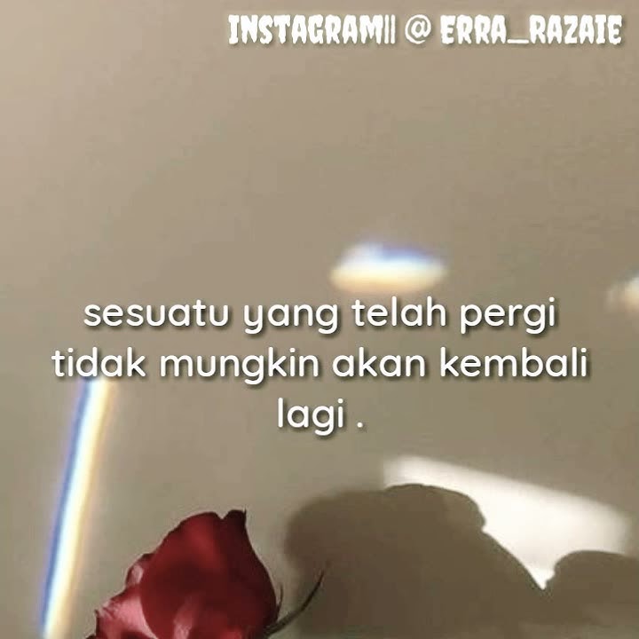 Jangan sampai orang yang berjuang untukmu malah milih pergi