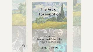 The Art of Tokenization by Laing Z. matthews Chapter 1: Understanding Tokenization