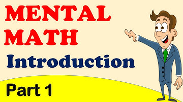 Mental Math Introduction - Part 1