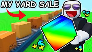 Opening a YARD SALE in Roblox to make MILLIONS...
