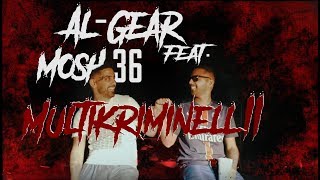 Al-Gear feat. Mosh36 ❌Multikriminell 2❌ [Official Video] (prod. by ZH BEATS)