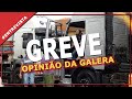 Vai ter greve dos caminhoneiros? Veja a opinião de quem está na estrada.