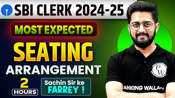SBI Clerk 2025 | Seating Arrangement for SBI Clerk Prelims | SBI Clerk Reasoning by Sachin Sir