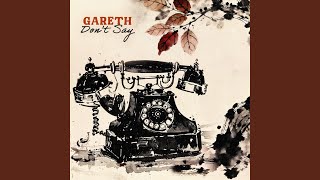 Don't Say - Gareth