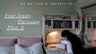 The First Week of My No Plan B Journey | Ep.1