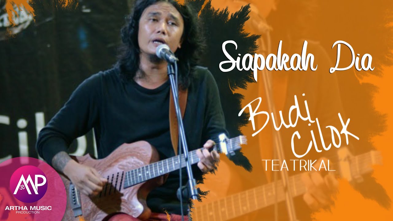 Budi Cilok - Siapakah Dia (Official Lyric Video) - YouTube