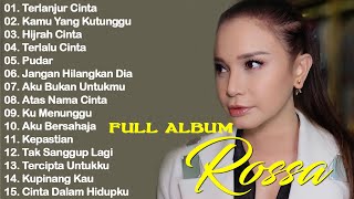 ROSSA FULL ALBUM PILIHAN TERBAIK - KUMPULAN LAGU ROSA TERBAIK VIRAL TIKTOK TERBARU 2026 - LAGU POP