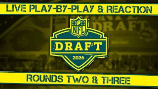 2026 NFL Draft Live Reaction &amp; Breakdown (Rounds 2 &amp; 3)