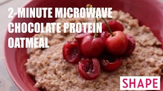 2-Minute Microwave Chocolate Protein Oatmeal | SHAPE