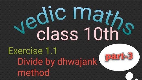 Class- 10th vedic maths Divide by dhwajank method. Exercise 1.1 RBSE part-3