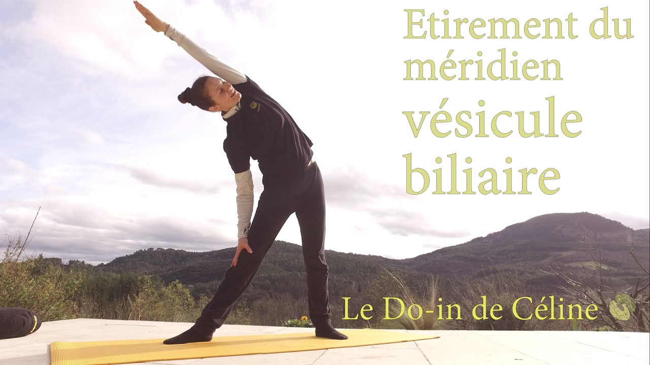 Prendre soin de soi en étirant notre méridien de la Vésicule Biliaire !