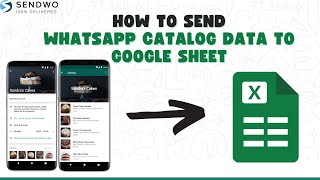 How to Send WhatsApp Catalog Data to Google Sheet | Sendwo