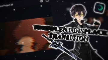 Turbulent Displace Transition Tutorial AMV - Alight Motion