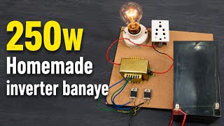 How To Make 250W Homemade Inverter | Homemade 12v To 220v Canvartar 