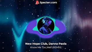 Dj tiktok Terbaru 2024 Know Me Too Well/New Hope Club & Danna Paola Remix