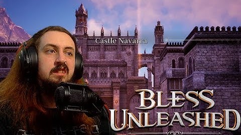 How King Progresses Through Navarra | Bless Unleashed Full Release