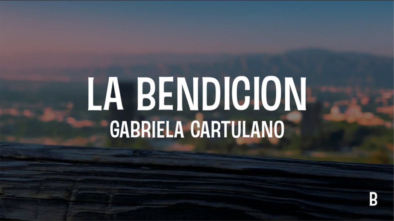 LA BENDICIÓN ***Vídeo con Letras y Acordes*** (The Blessing en Español ...