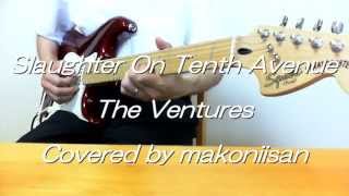 Slaughter On Tenth Avenue The Ventures covered by makoniisan （十番街の殺人）（再録） chords