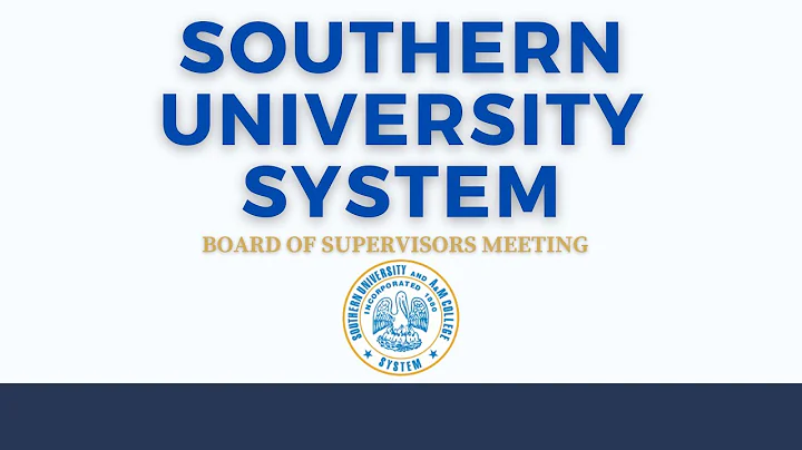 Southern University System Board of Supervisors Meeting 9AM Friday August 20, 2021