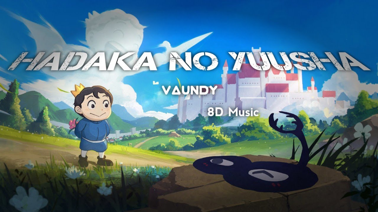 Vaundy Hadaka no Yuusha 8D Music Ousama Ranking OP 2