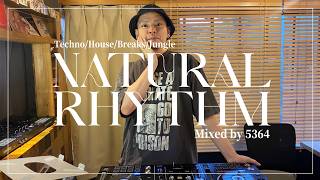 Mixed by 5364｜DJスクール -NATURAL RHYTHM- Presents｜DJ MIX by instructor｜DJスクールTechno/House/Breaks/Jungle