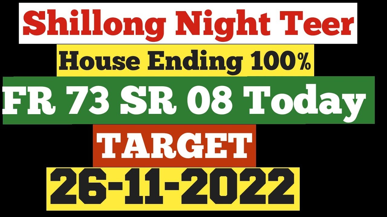 26112022 Shillong Night Teer Night Teer Target Today House