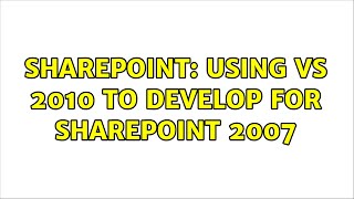 Famous Sharepoint: Using VS 2010 to develop for SharePoint 2007 (4 Solutions!!) Net Worth