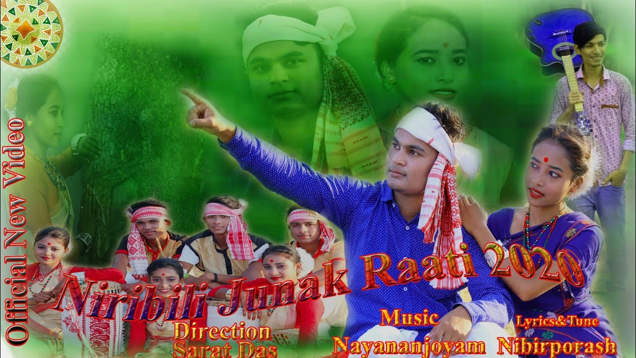 Niribili junak Raati o junamoni chandramreNibir porashor new album Niribili 201920New Assamese bihu