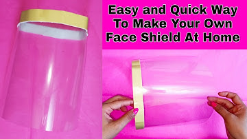 Easy and Quick Way To Make Your Own Face Shield At Home Homemade PPE Face Shield Step by Step Method