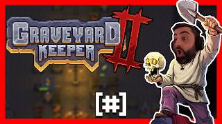 🔴 Graveyard Keeper II | Progress