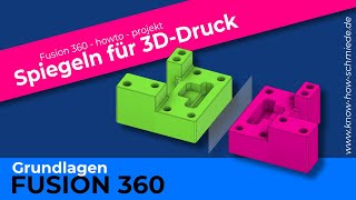 Bauteile spiegeln für 3D Druck - Grundlagen Fusion 360 - Körper spiegeln