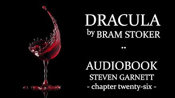 Dracula by Bram Stoker |26| FULL AUDIOBOOK | Classic Literature in British English : Gothic Horror