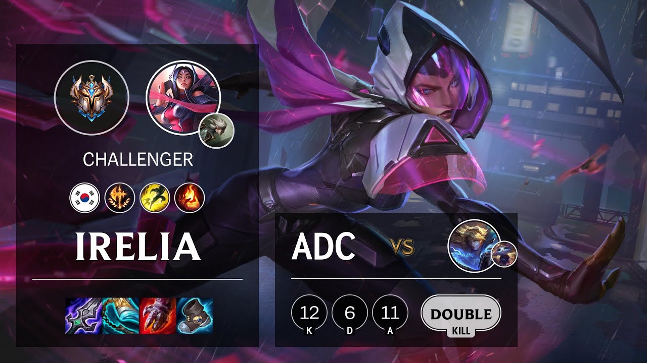 Irelia ADC vs Ezreal - KR Challenger Patch 11.12