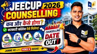 JEECUP Counselling 2026 Full Process 🔥 | UP Polytechnic Counselling Date | Raceva Academy