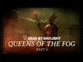 Dead By Daylight | Queens of the Fog Part 2 | This Killer is a MUNCH!!!