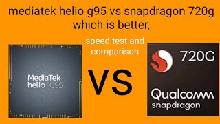 Mediatek helio g95 vs snapdragon 720g, AnTuTu benchmark