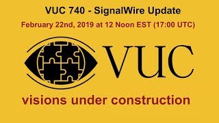 VUC740 - SignalWire Update