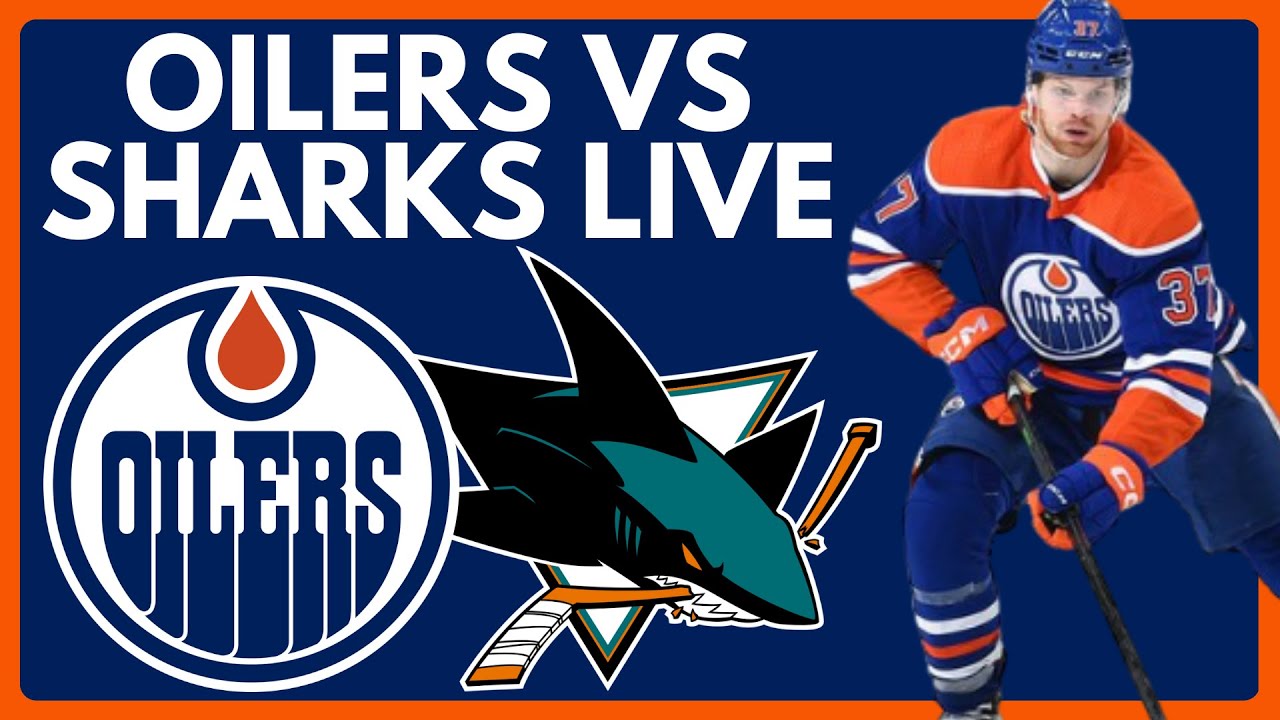 🔴 EDMONTON OILERS VS SAN JOSE SHARKS LIVE Game Stream Sharks vs Oilers Live NHL PxP Stream