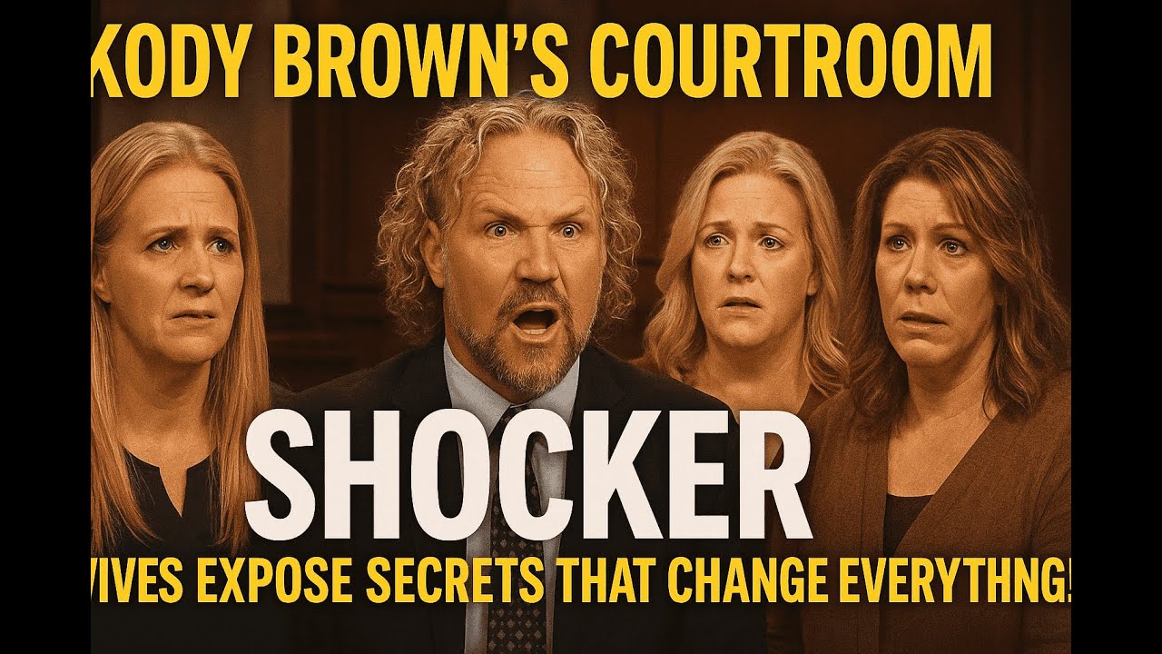 Kody Brown’s Courtroom SHOCKER Wives Expose Secrets That Change
