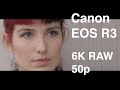 Test: Canon EOS R3 - First Shots: 6K RAW 50p, Skintones, AF, Stabilization and more